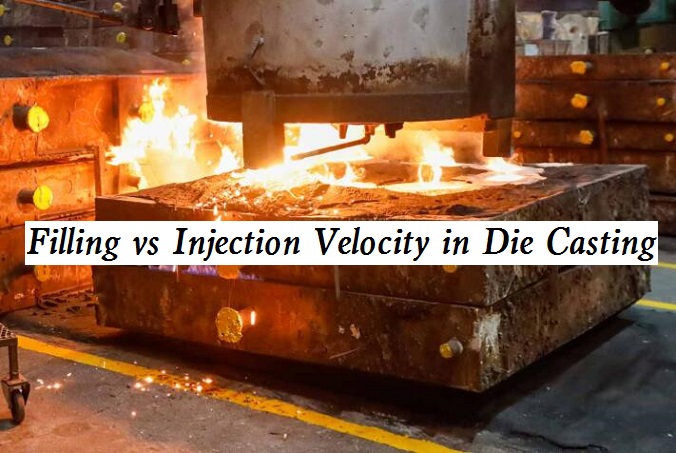 Filling vs Injection Velocity in Die Casting, What�s the Difference and How to Determine?