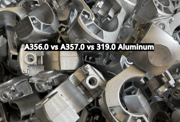 A356.0 vs A357.0 vs 319.0 Aluminum, What�s the Difference?