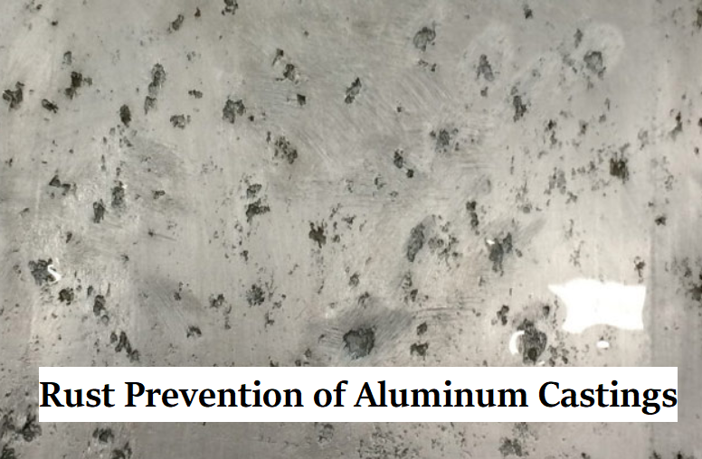 How to Prevent Corrosion on Aluminum Parts � Rust Prevention of Aluminum Castings